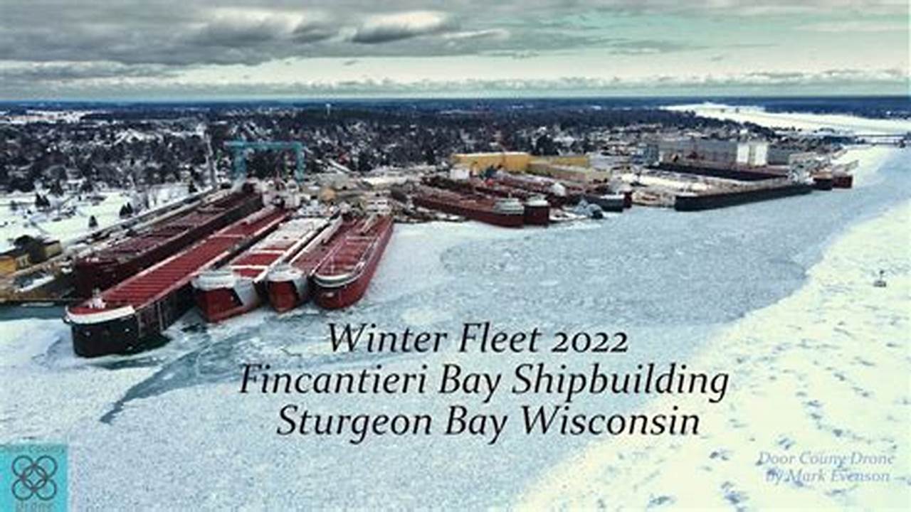 And In Sturgeon Bay, The Winter Fleet Is Beginning To Leave., 2024