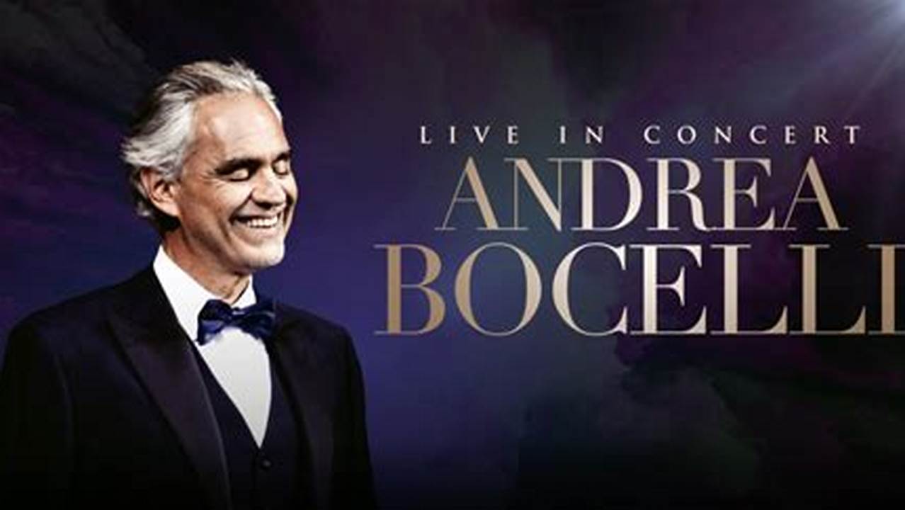 Andrea Bocelli Concerts In Usa 2024