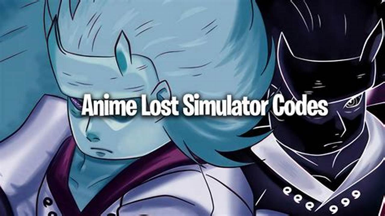 Anime Lost Codes 2024