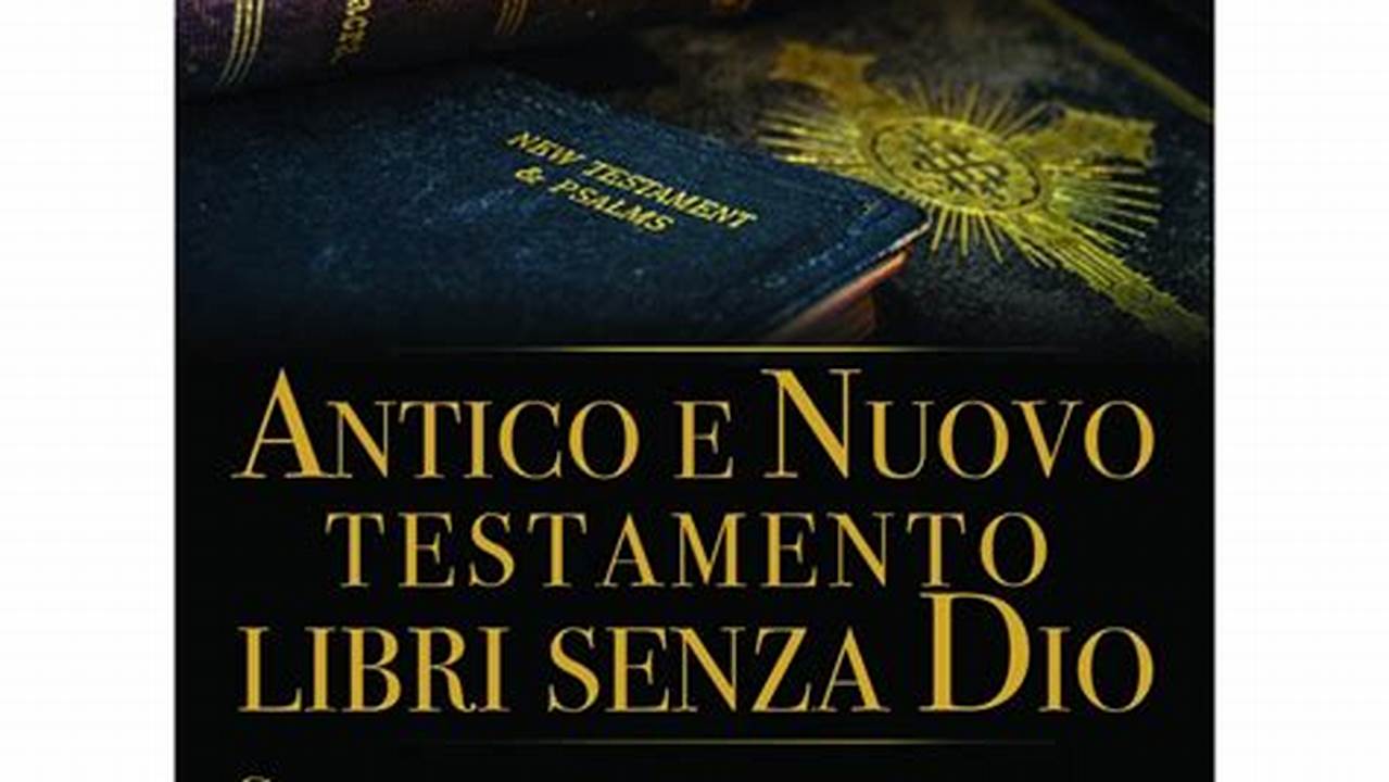 Antico E Nuovo Testamento Libri Senza Dio Pdf