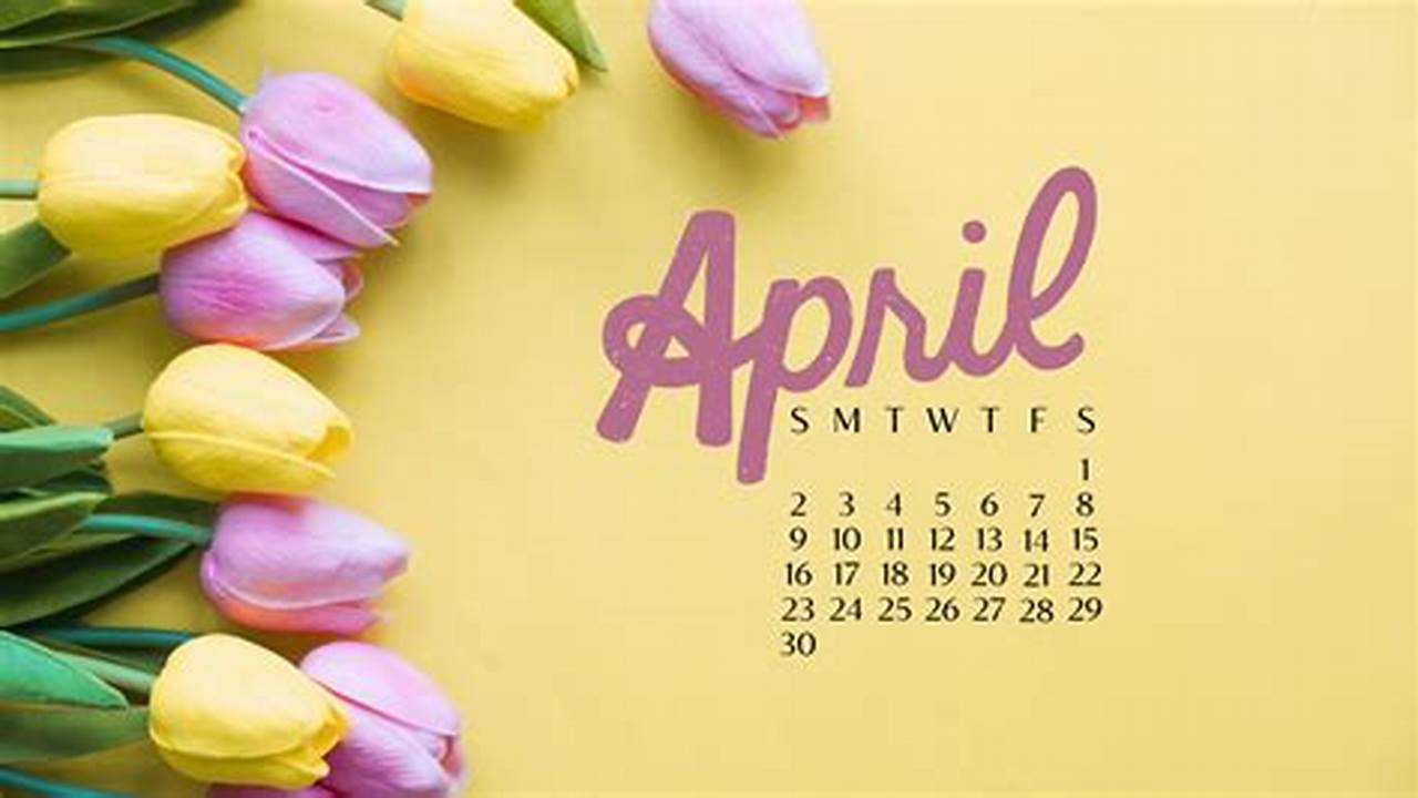 April 2024 Calendar Desktop Background Appsc