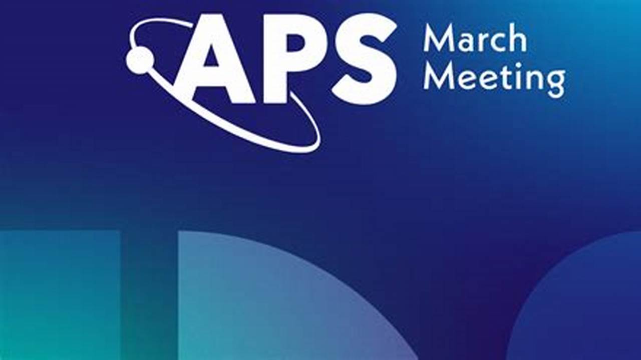 Aps March Meeting 2024 Schedule