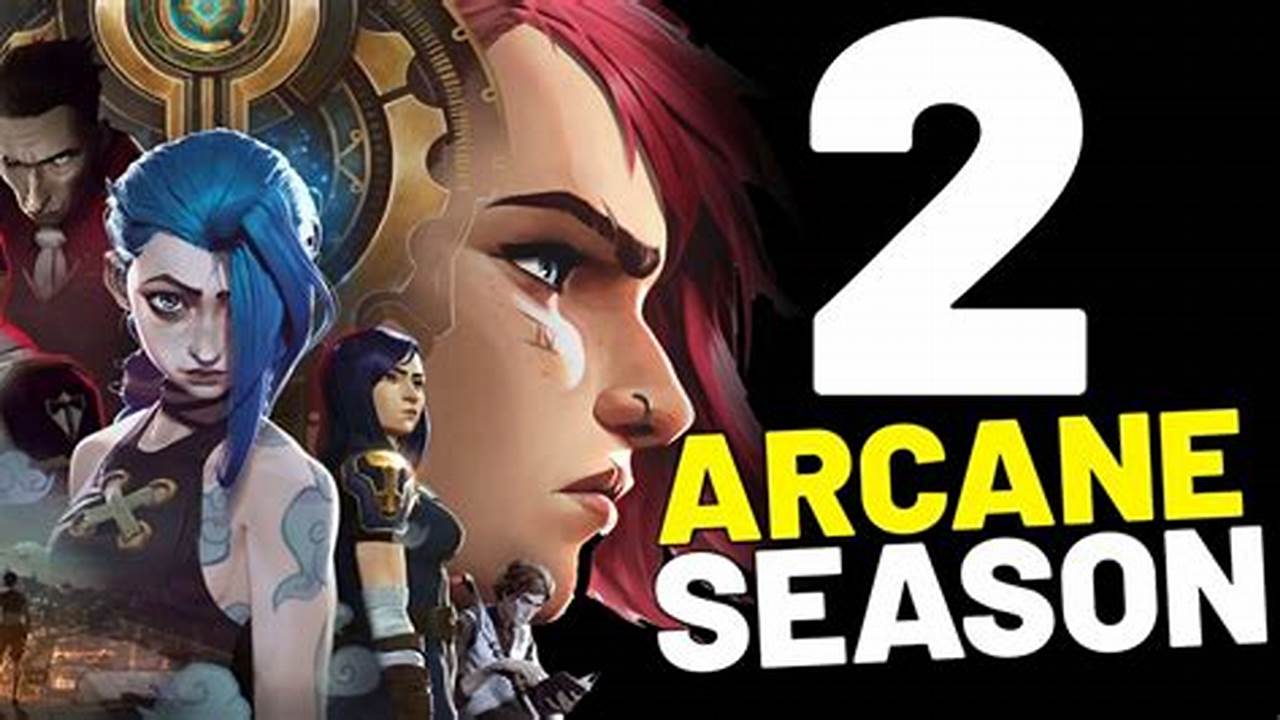 Arcane Season 2 Release Date 2024