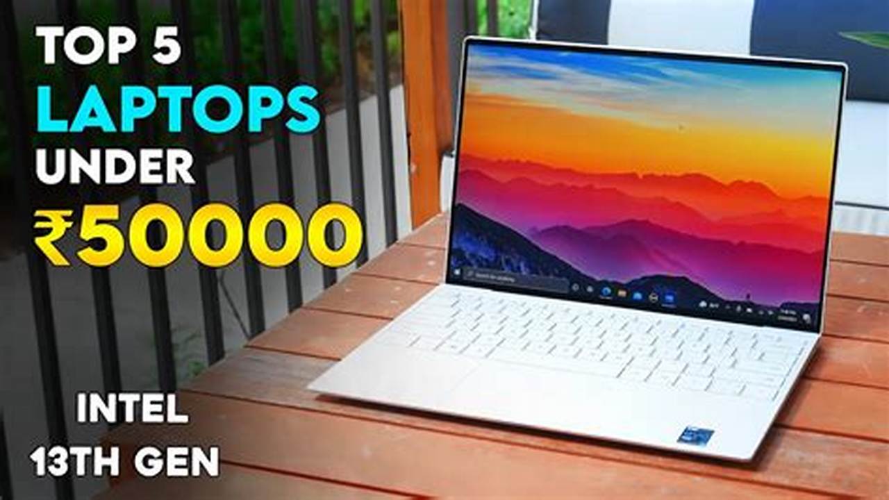 Are You Looking For The Best Laptops Under 50000 In 2024?, 2024