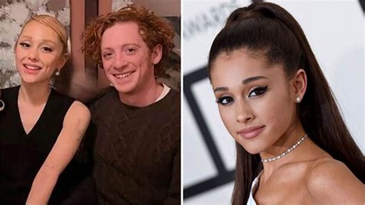 Ariana Grande And Boyfriend 2024