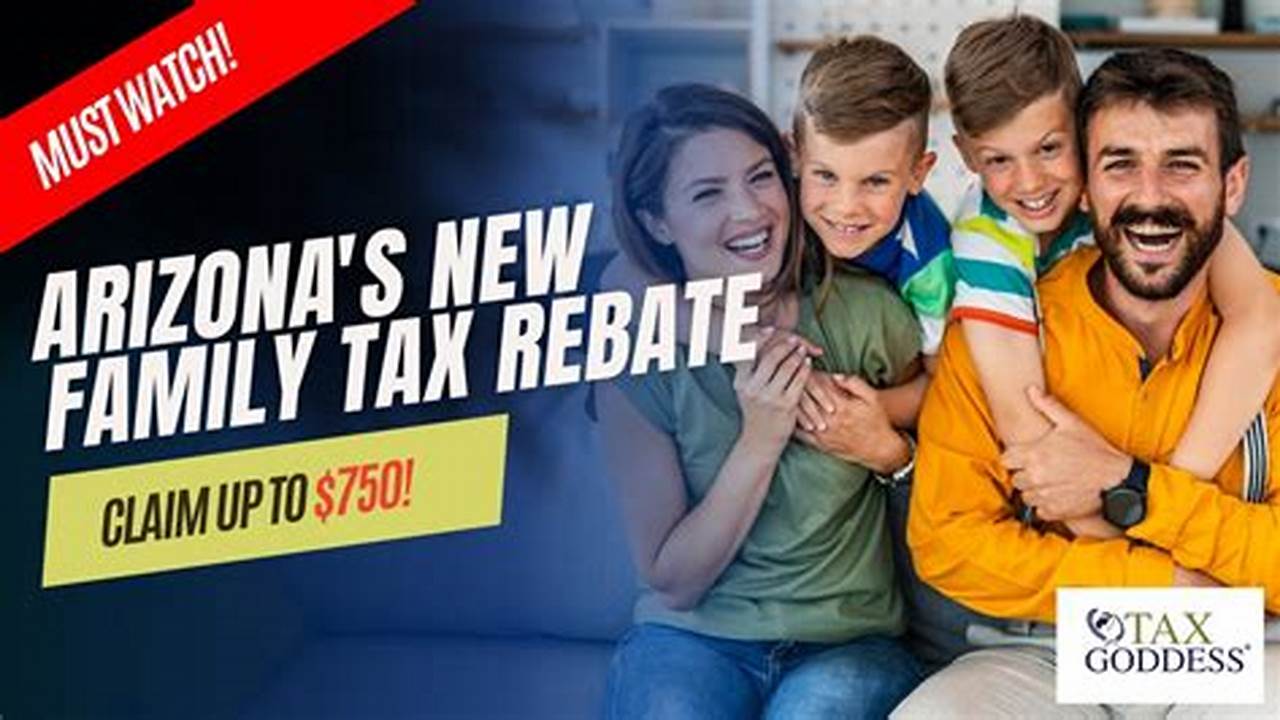 Arizona Family Tax Rebate 2024