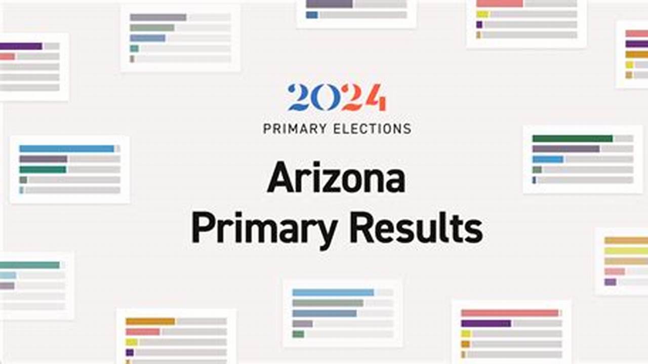 Arizona Primary 2024 Results For Senate