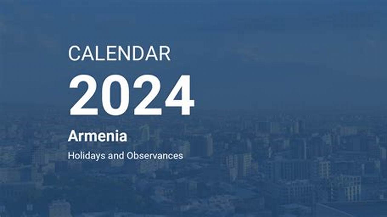 Armenian Calendar 2024 Calendar Week