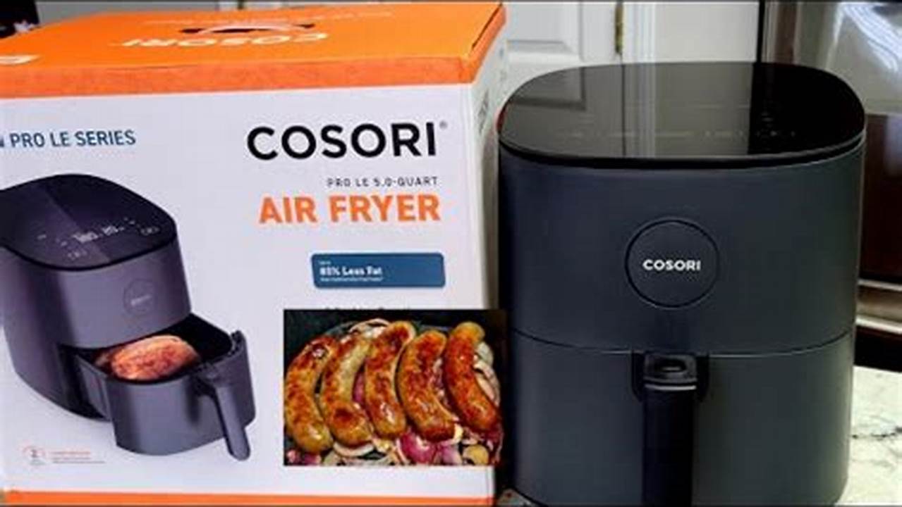 As One Of The Leading Air Fryer Brands In The U.s., Cosori Puts Consumer Safety First., 2024