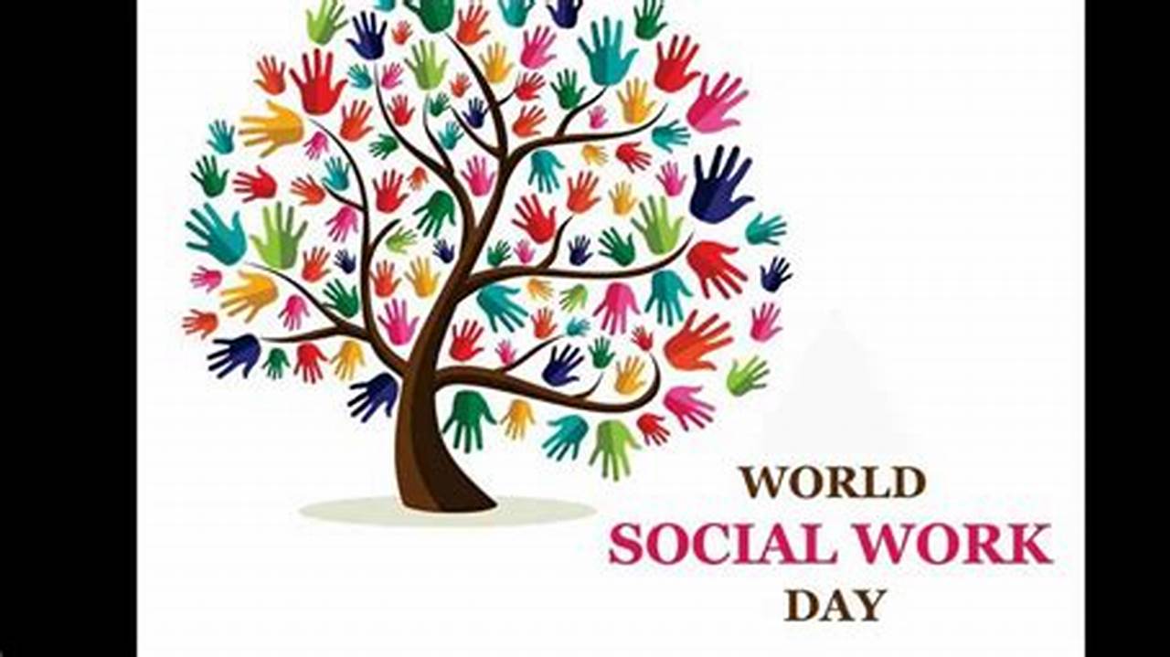 As We Approach World Social Work Day 2024, We Are Excited To Unveil The Theme, 2024