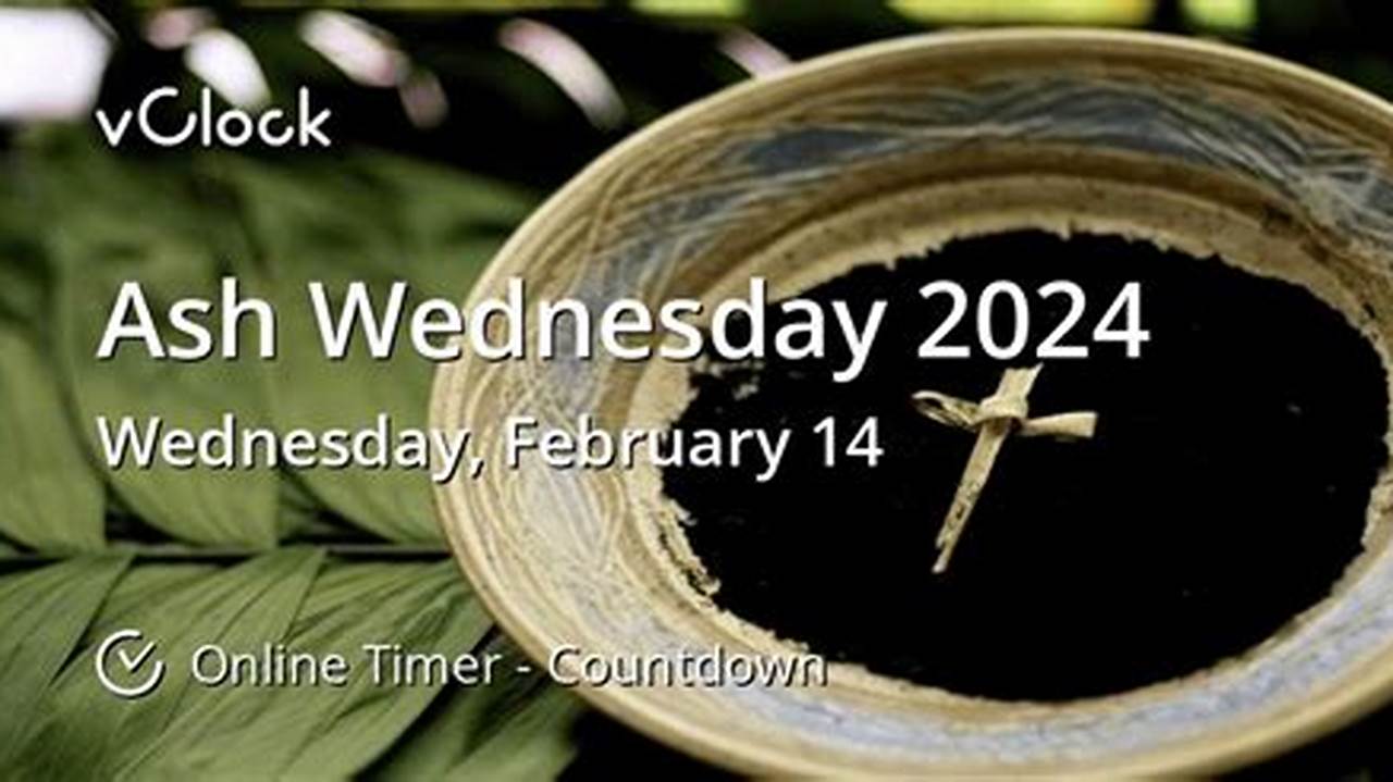 Ash Wednesday 2024 (Mass Schedule Available) Ash Wednesday This Year Falls On 14Th February (Valentine’s Day)., 2024