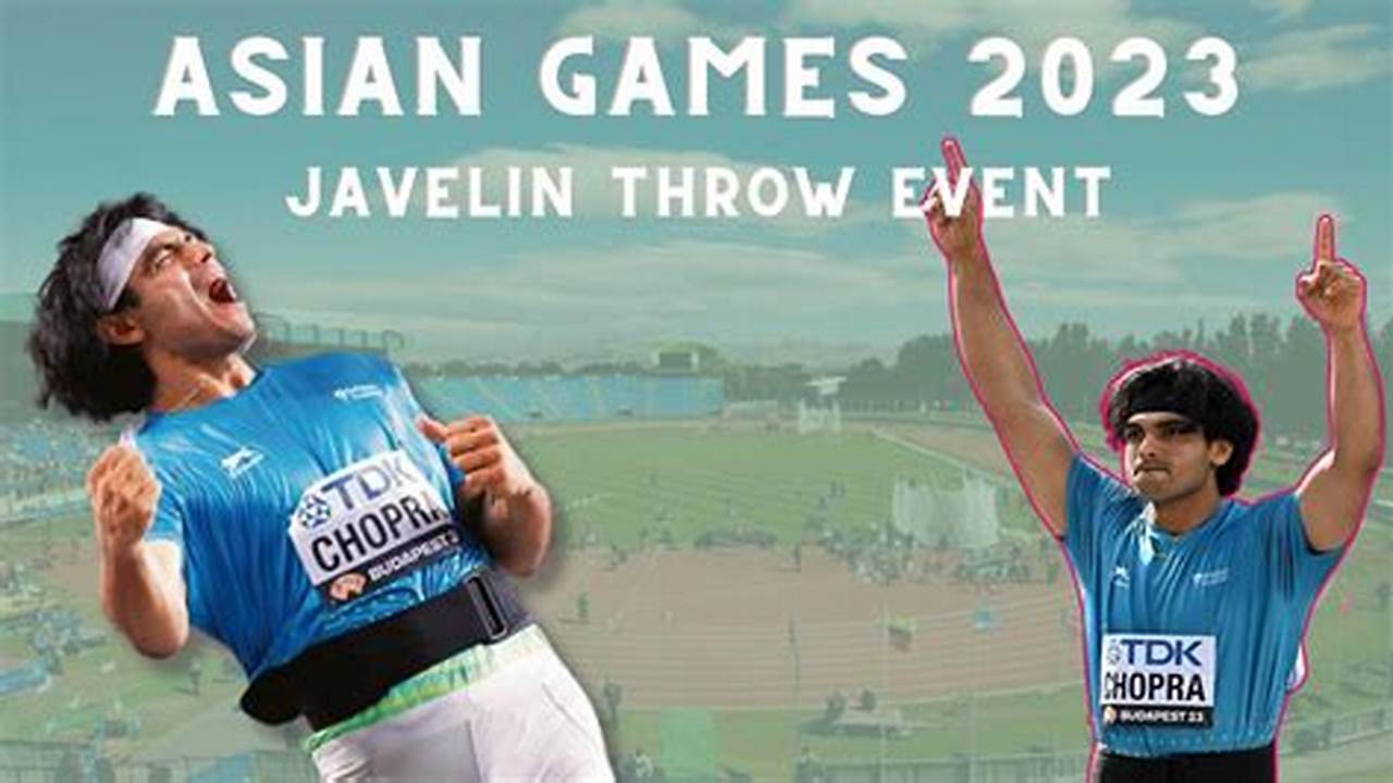 Asian Games 2024 Javelin Throw Results