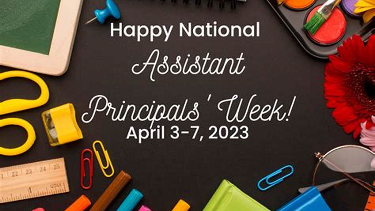 Assistant Principal Day 2024 Dates