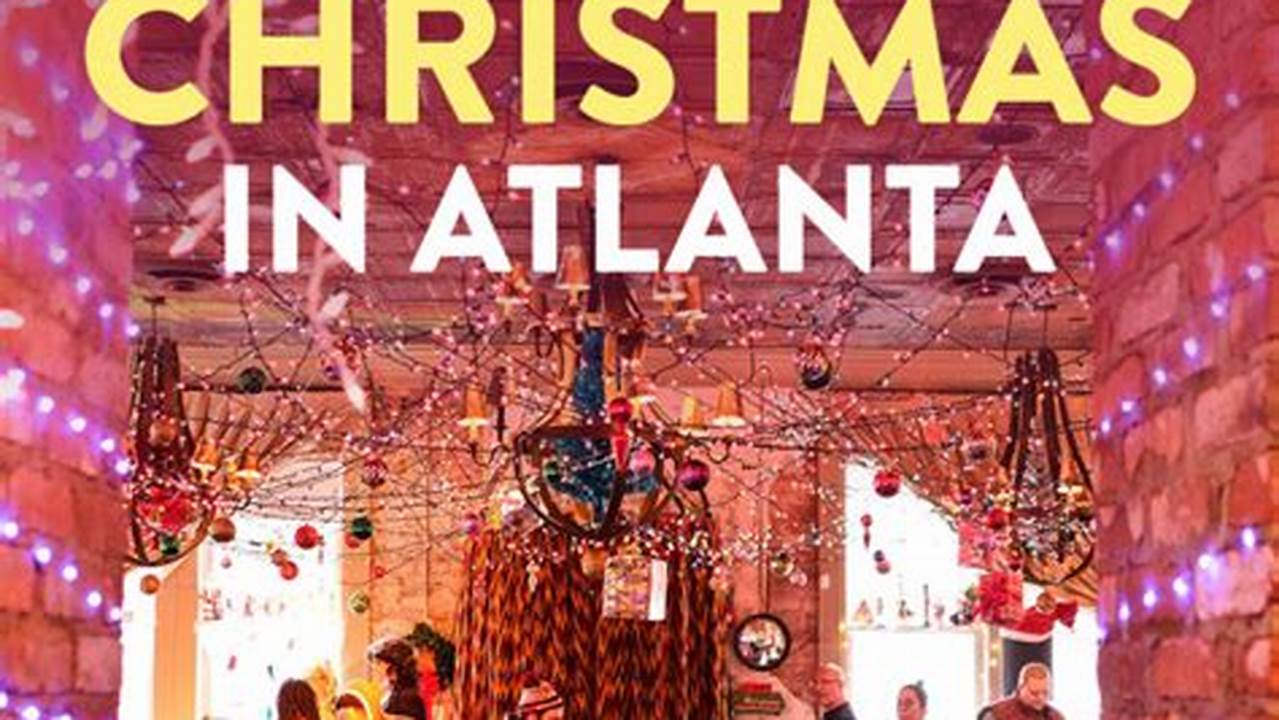 Atlanta Christmas Events 2024