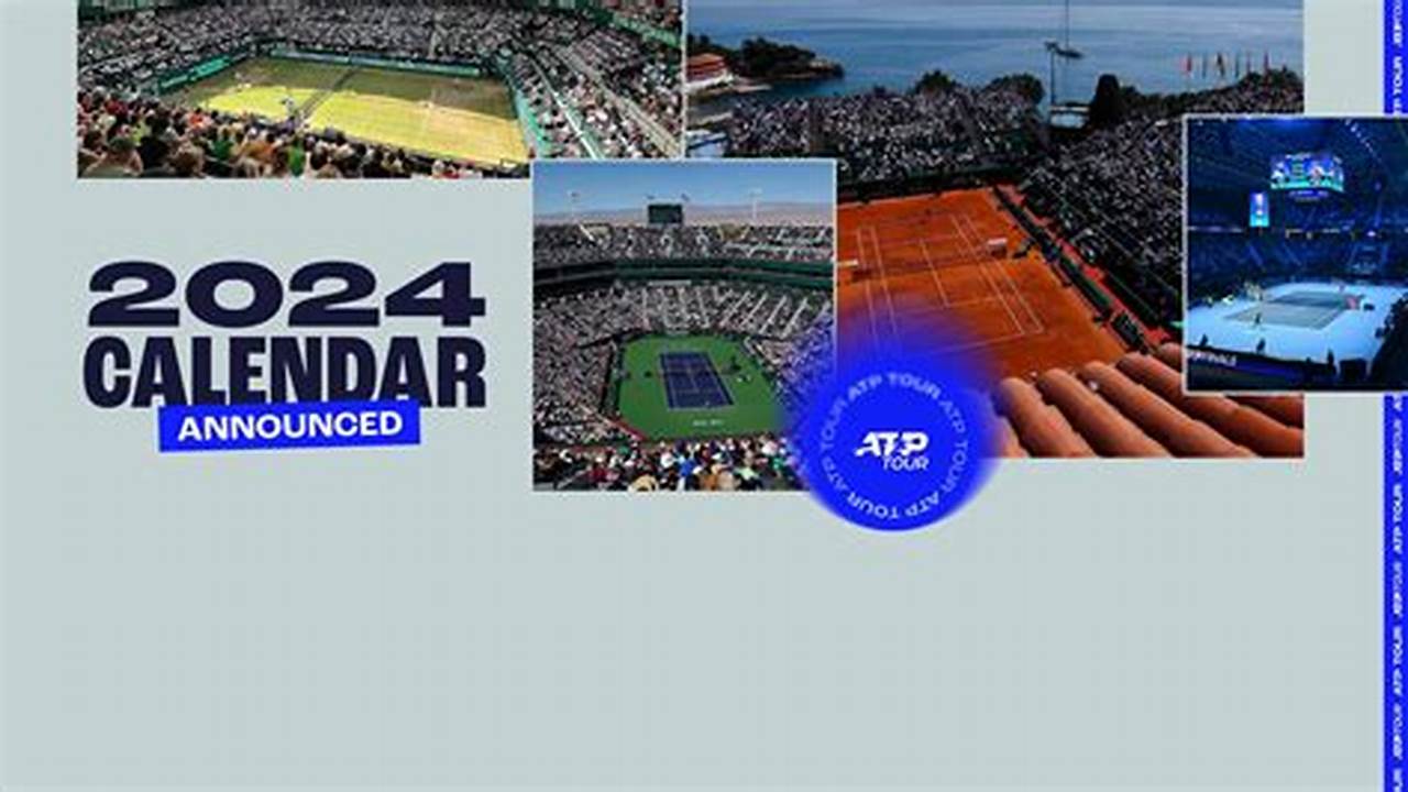 Atp Schedule For 2024