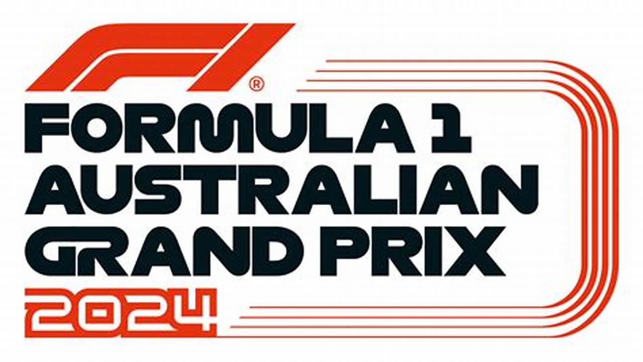 Australian Grand Prix 2024 Schedule