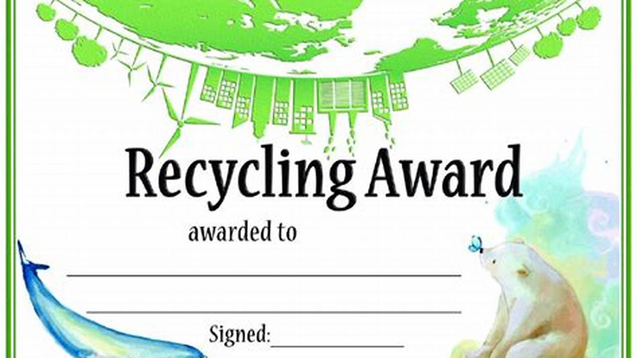 Awards And Recognition, Recycling