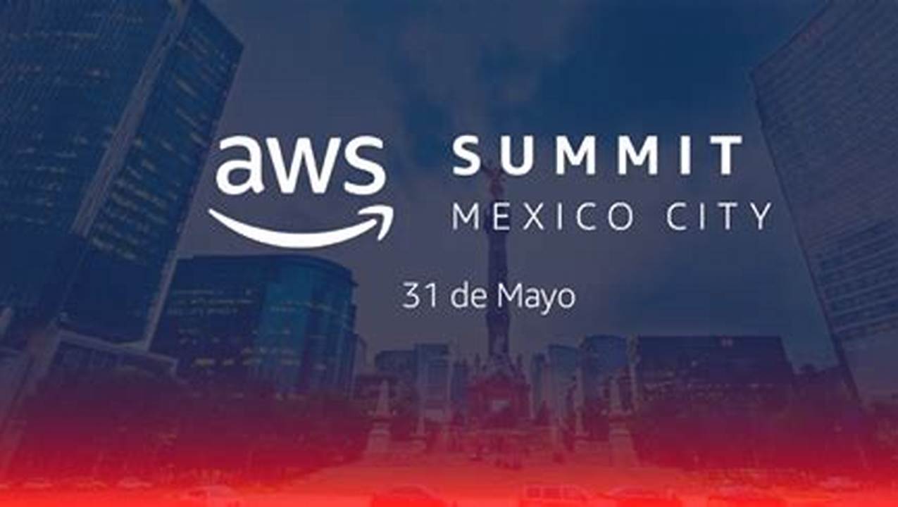 Aws Summit Mexico City 2024