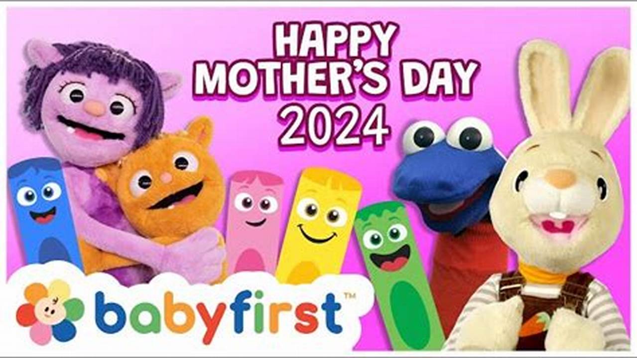 Babyfirst Tv 2024 Happy Mother'S Day Quotes