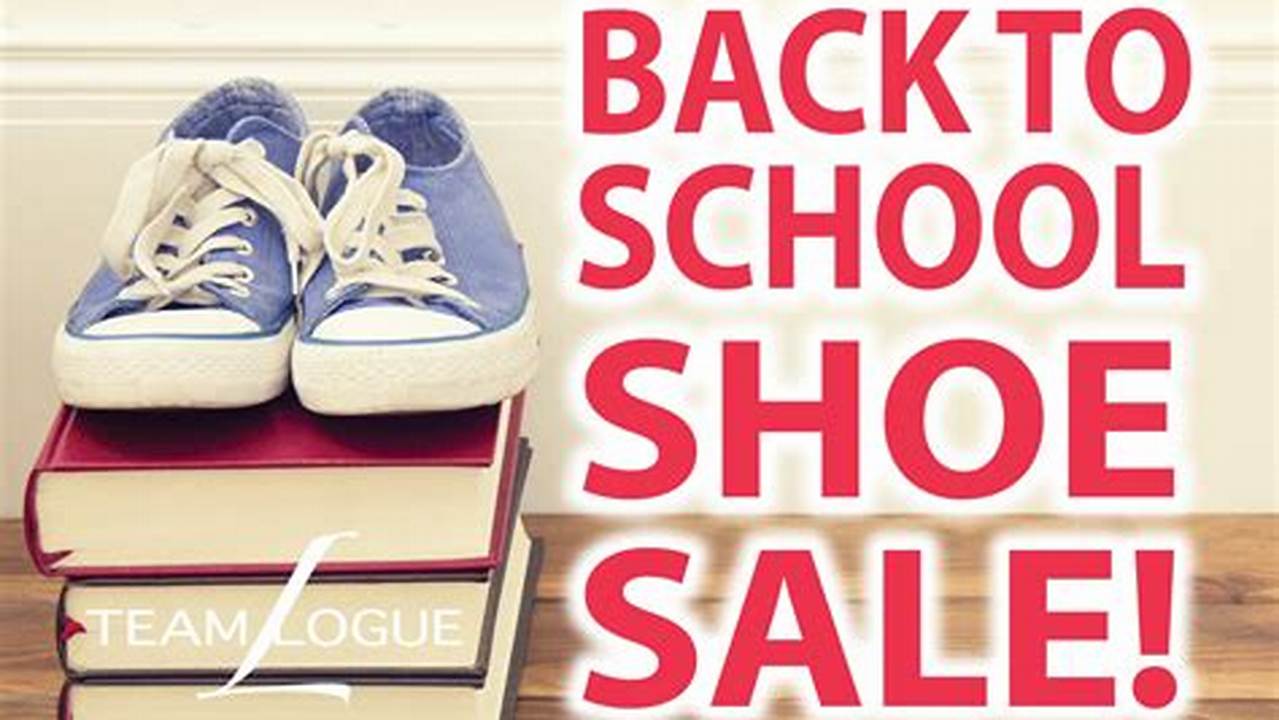 Back To School Shoe Sale 2024