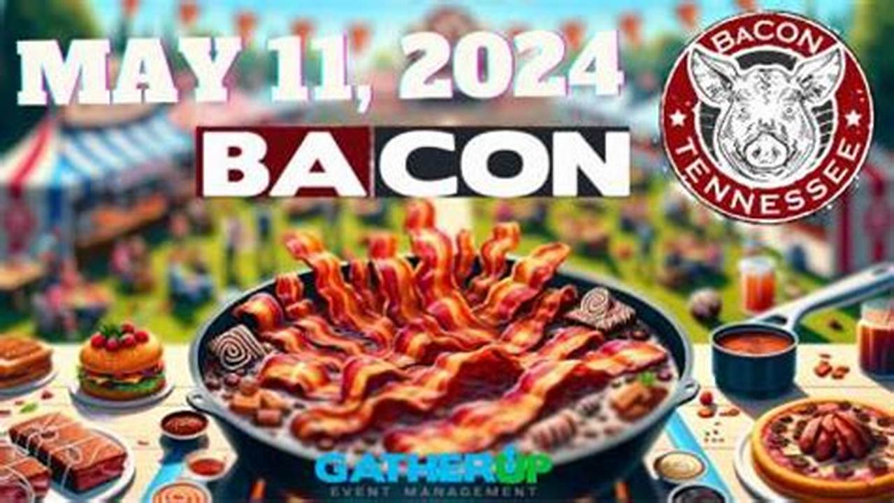 Bacon Festival 2024 Tennessee