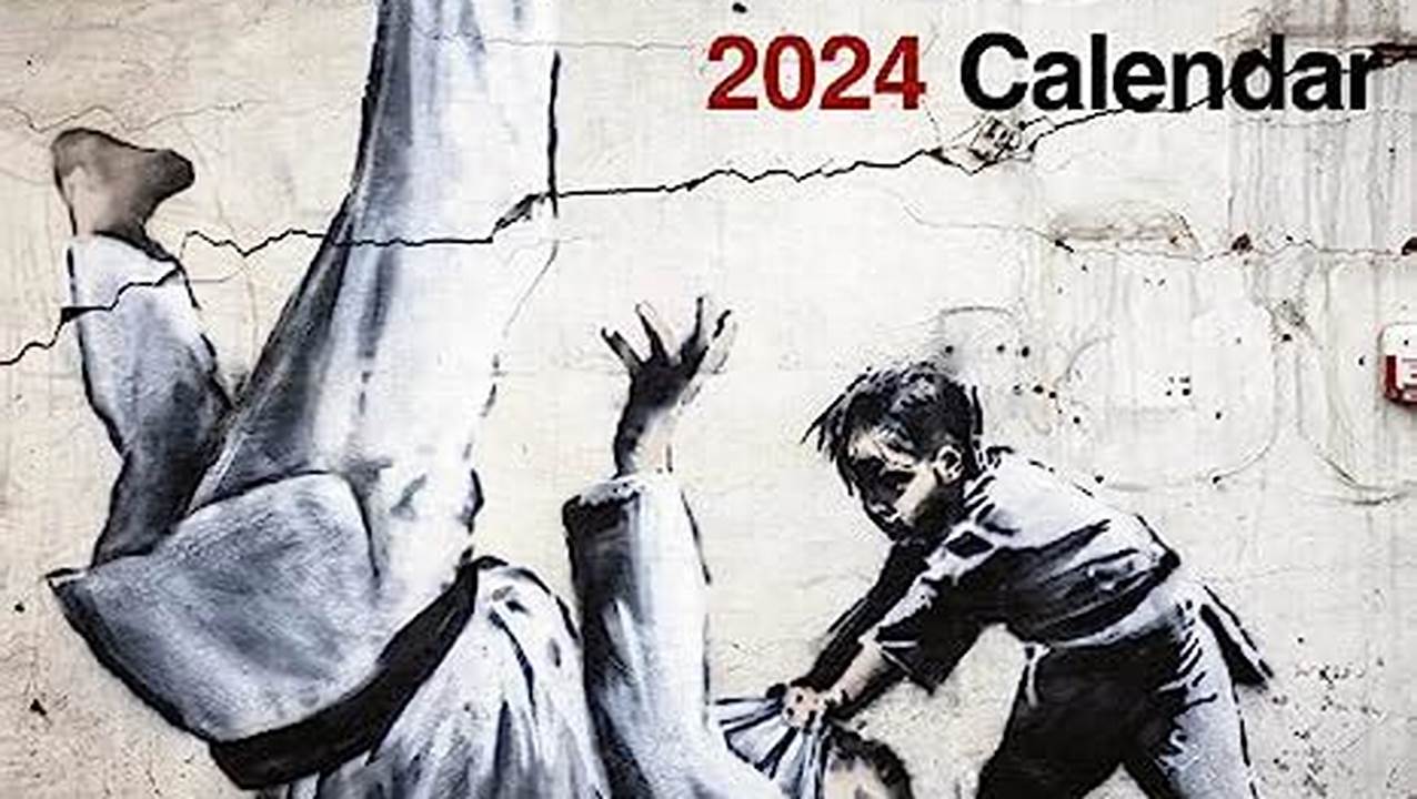 Banksy 2024 Calendar Calculator Online
