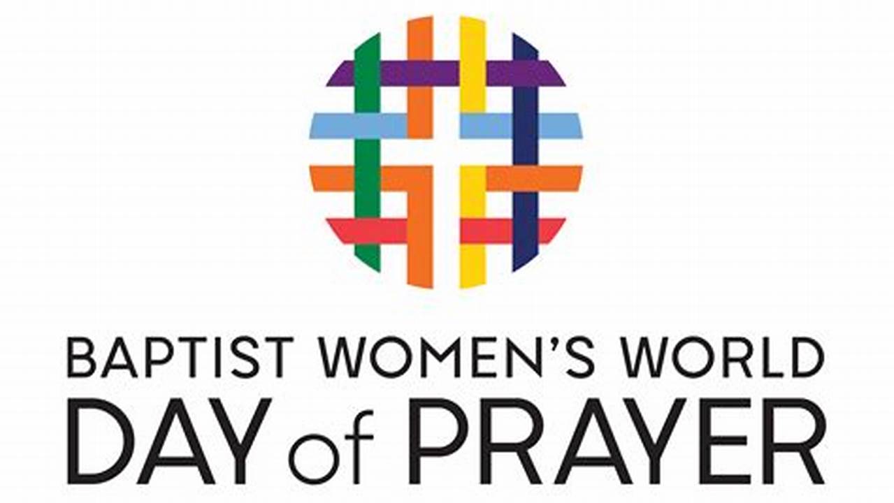 Baptist Women'S World Day Of Prayer 2024
