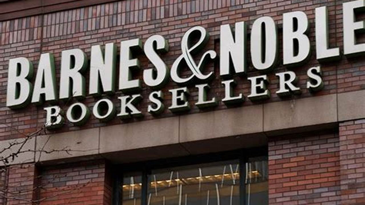 Barnes And Noble Closures 2024 Usa