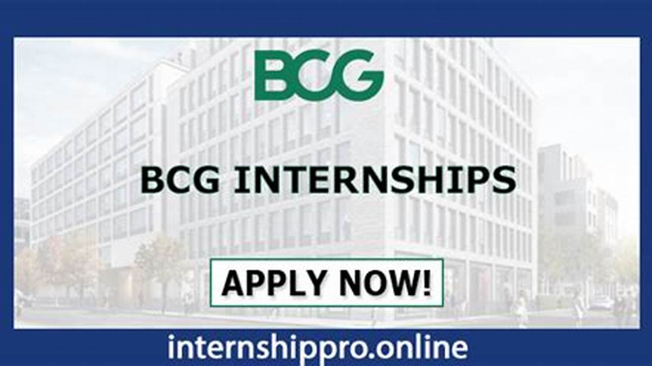 Bcg Internships Offer Students From All Subject Areas And Backgrounds The., 2024