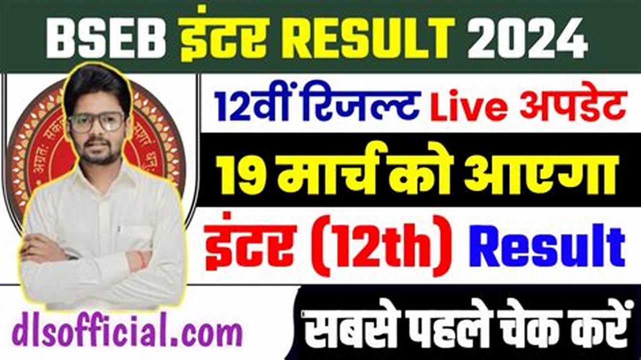 Beb Bihar Board 12Th Result 2024 Live Updates, 2024