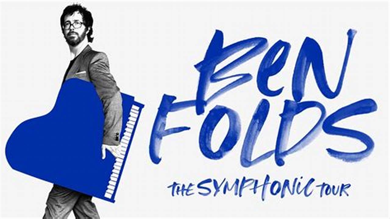 Ben Folds Tour 2024 Opening Act