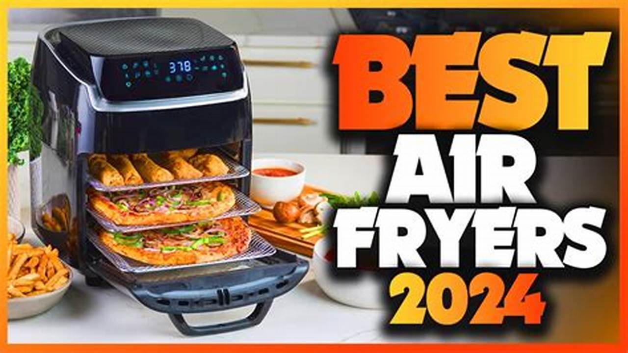Best Air Fryers 2024