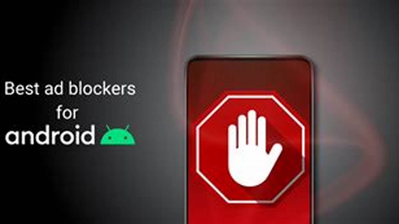 Best Android Ad Blocker 2024