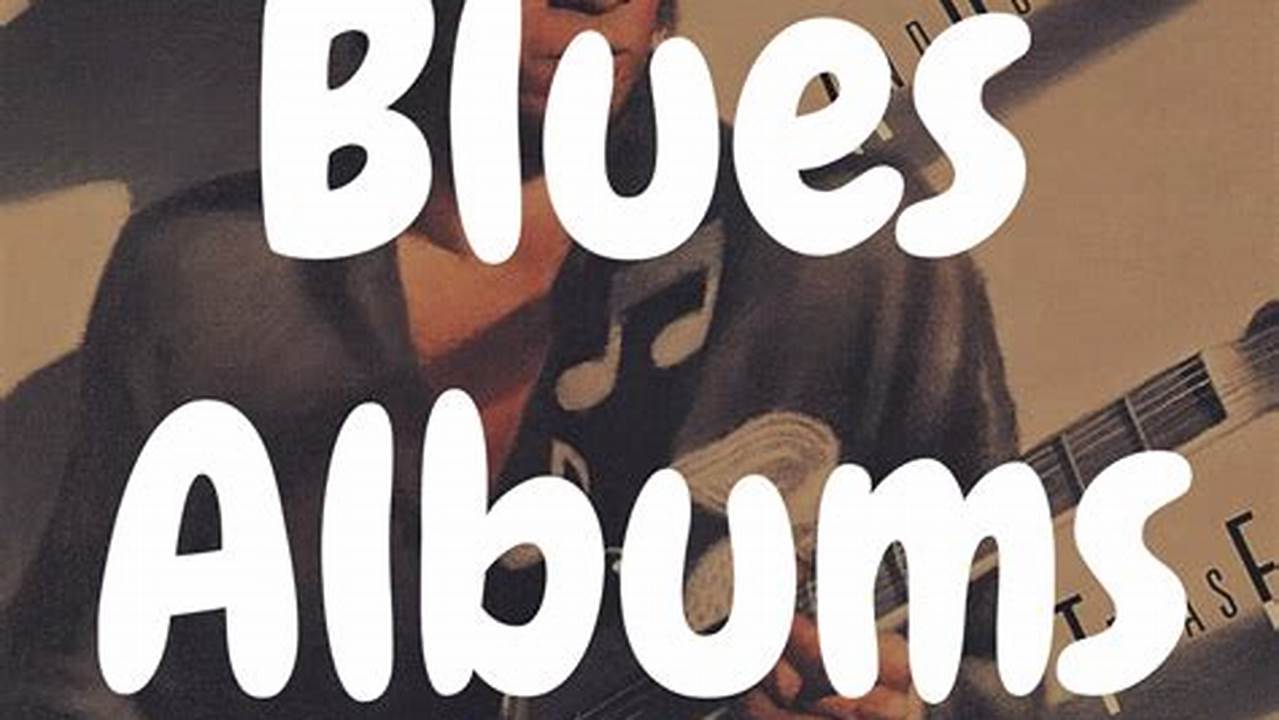 Best Blues Albums Of 2024