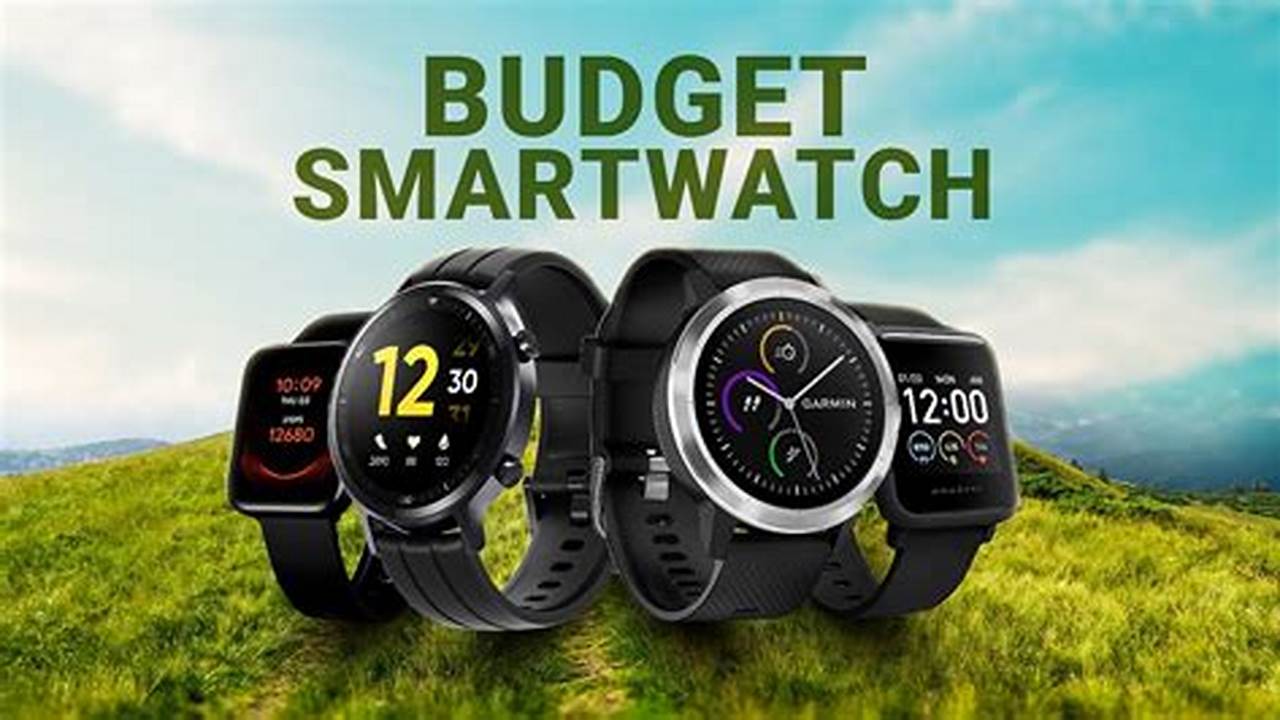 Best Budget Smart Watch 2024