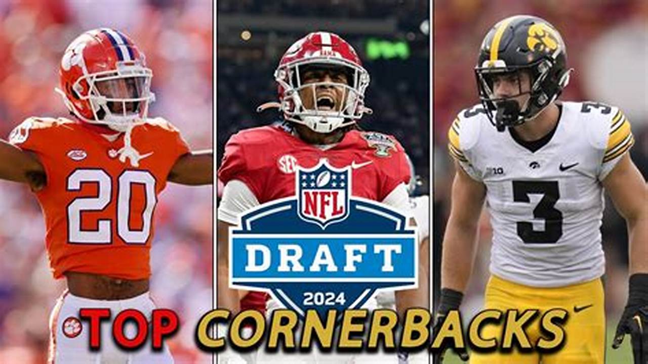 Best Cornerbacks In 2024 Nfl Draft