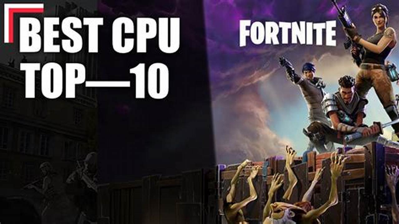Best Cpu For Fortnite 2024