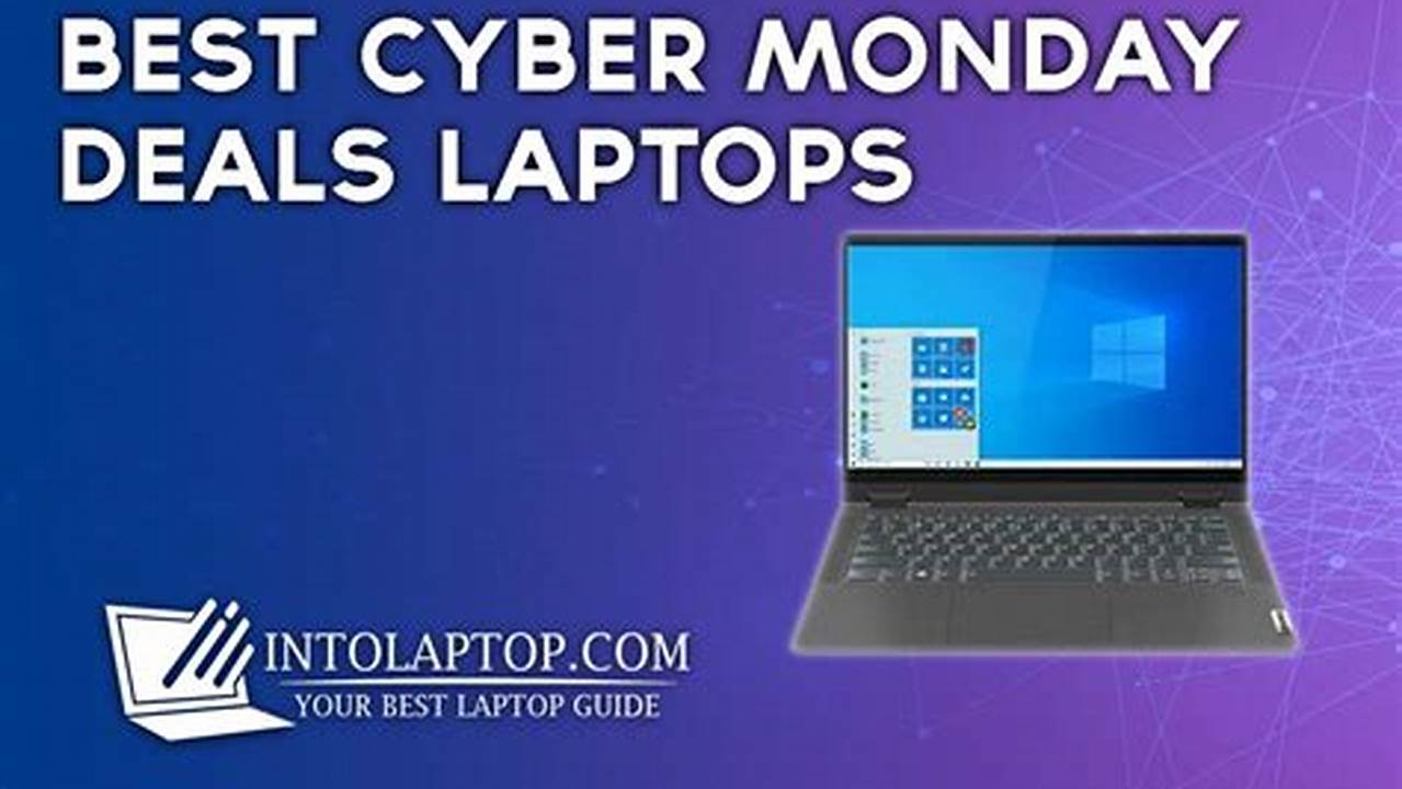 Best Cyber Monday Laptop Deals 2024