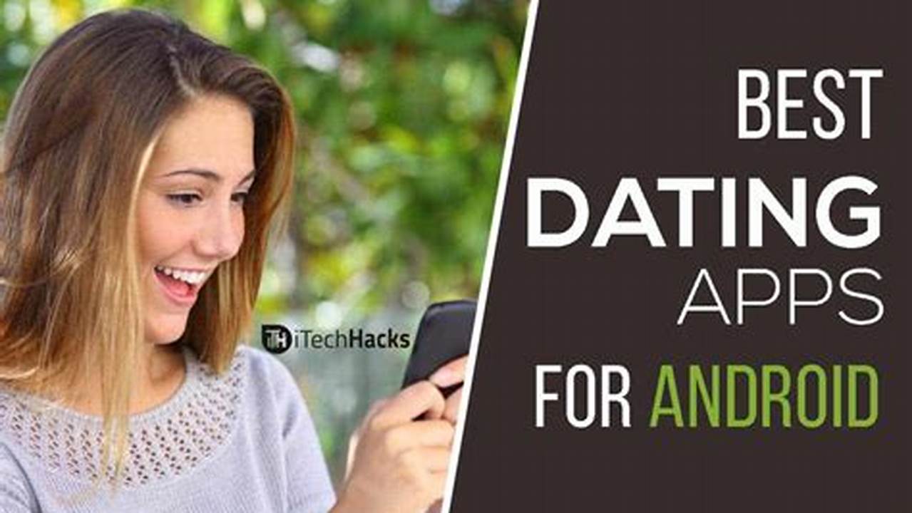 Best Dating App For Young Adults, 2024