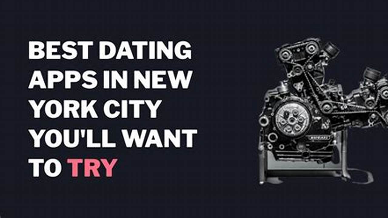 Best Dating Apps In Nyc 2024