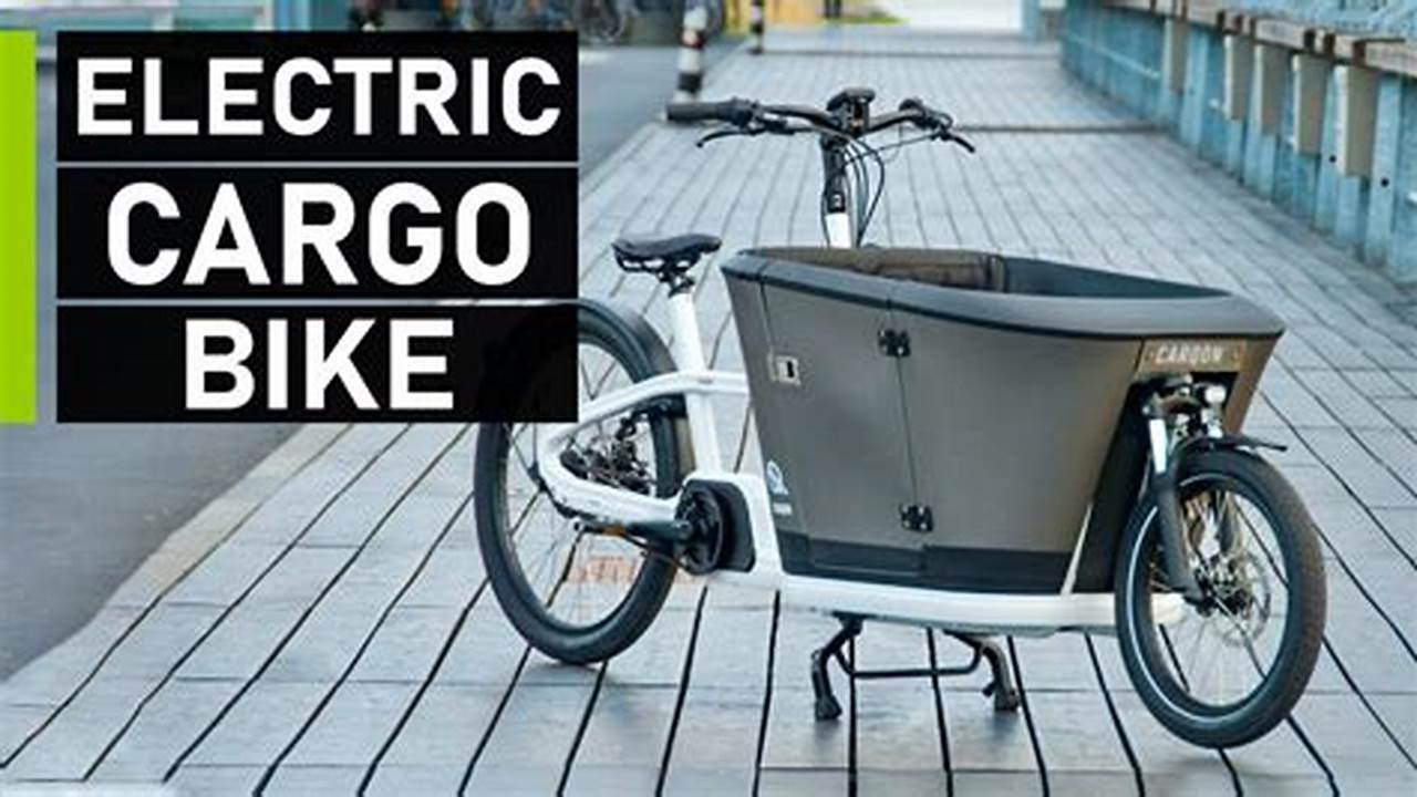 Best Electric Cargo Bike 2024