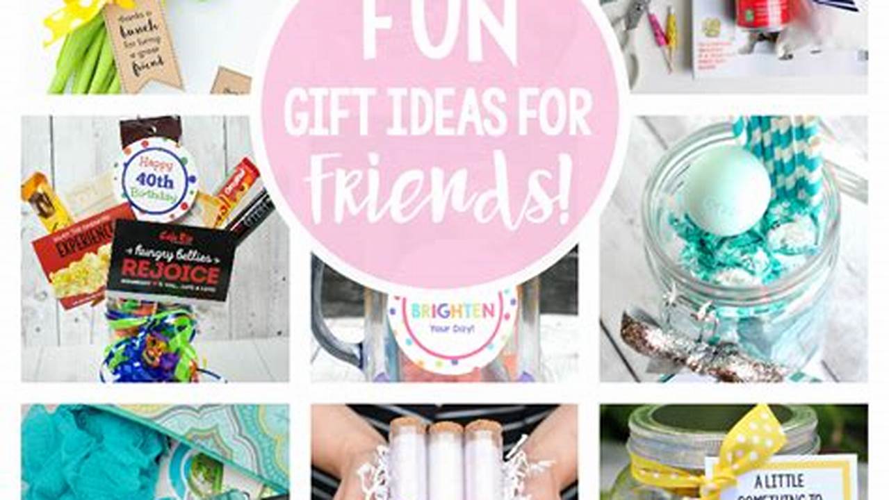 Best Gifts For Best Friends 2024