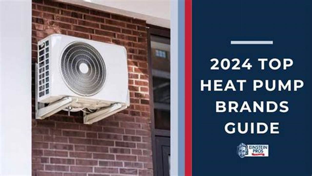 Best Heat Pump Brands 2024