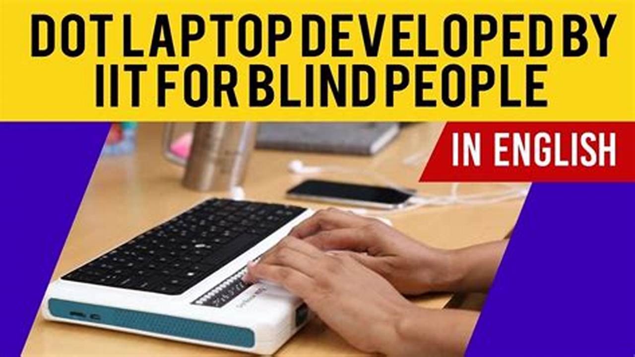 Best Laptop For Visually Impaired 2024