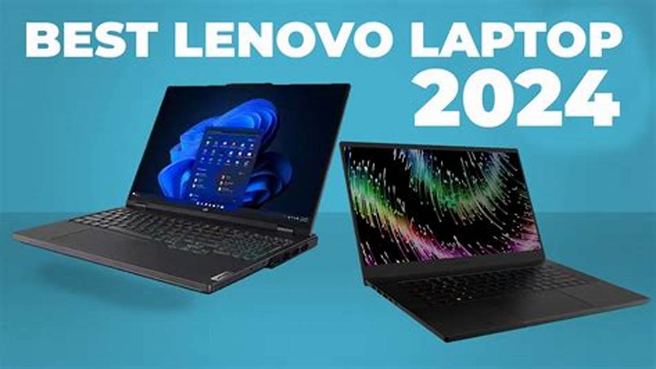 Best Lenovo Laptop 2024