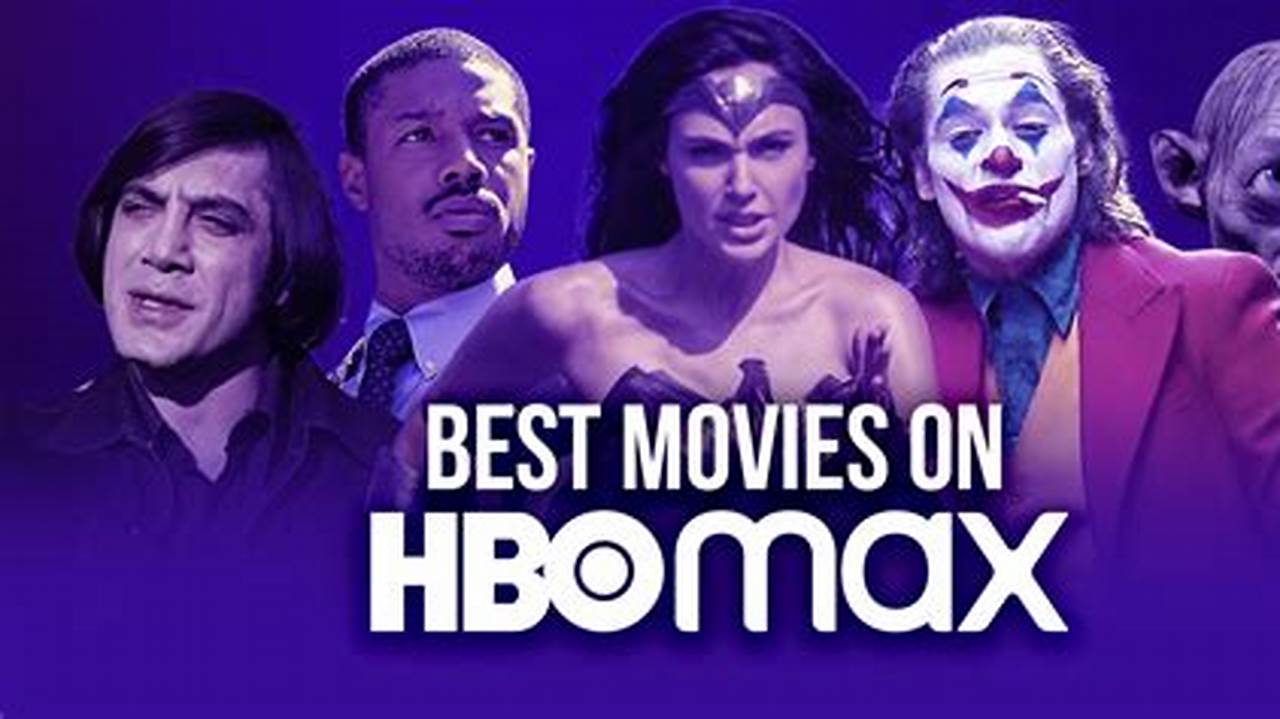 Best Movies On Hbo Max April 2024