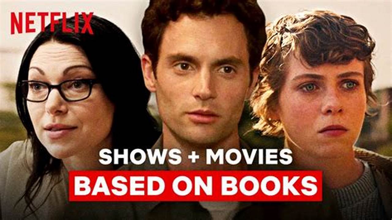 Best Netflix Series 2024 Based On Books