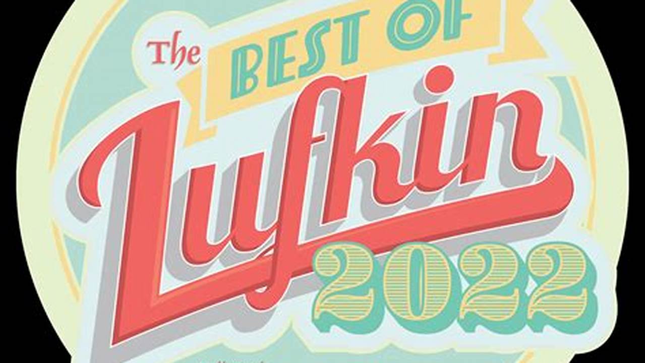 Best Of Lufkin 2024