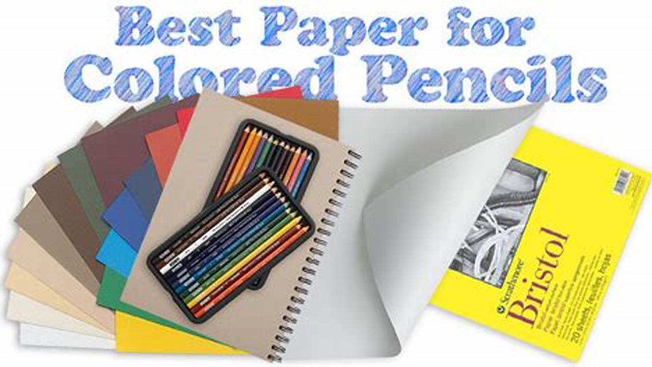 Best Paper for Coloured Pencil