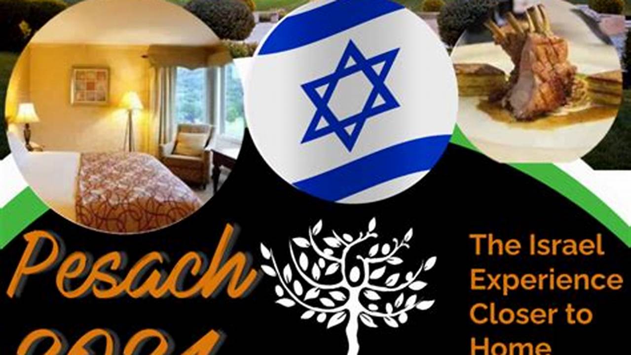 Best Pesach Programs For 2024 In Florida, California, Arizona, Georgia,New York, Connecticut New Jersey, Maryland &amp;Amp; Canada., 2024